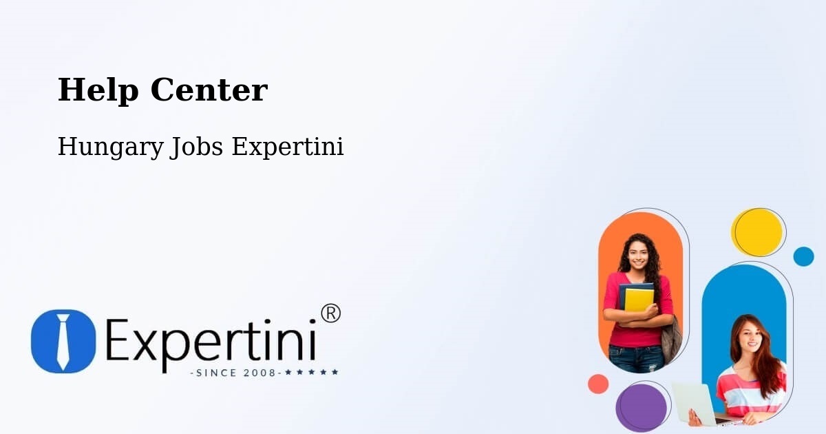 Help Center – Cece - Hungary Jobs Expertini