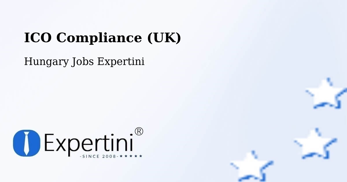 UK Data Protection & ICO Compliance – Cece - Hungary Jobs Expertini