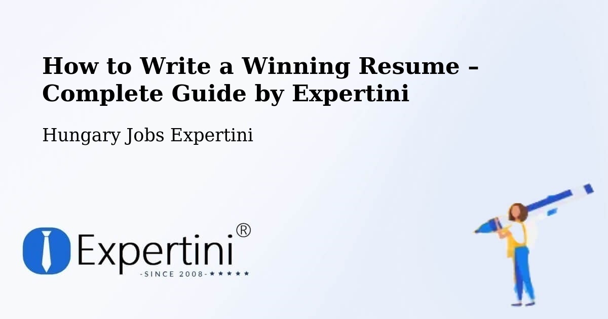 Resume Writing Guide for Job Seekers – Cece - Cece, Hungary Jobs Expertini