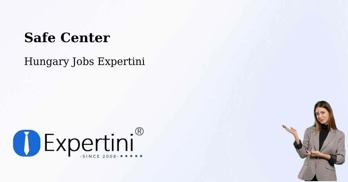 Safety Center – Cece - Hungary Jobs Expertini